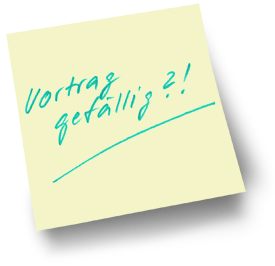 Vortrag gefällig?!